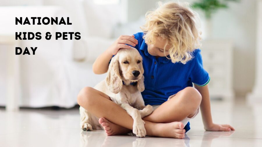 National Kids and Pets Day Nurturing Bonds and Fostering Love