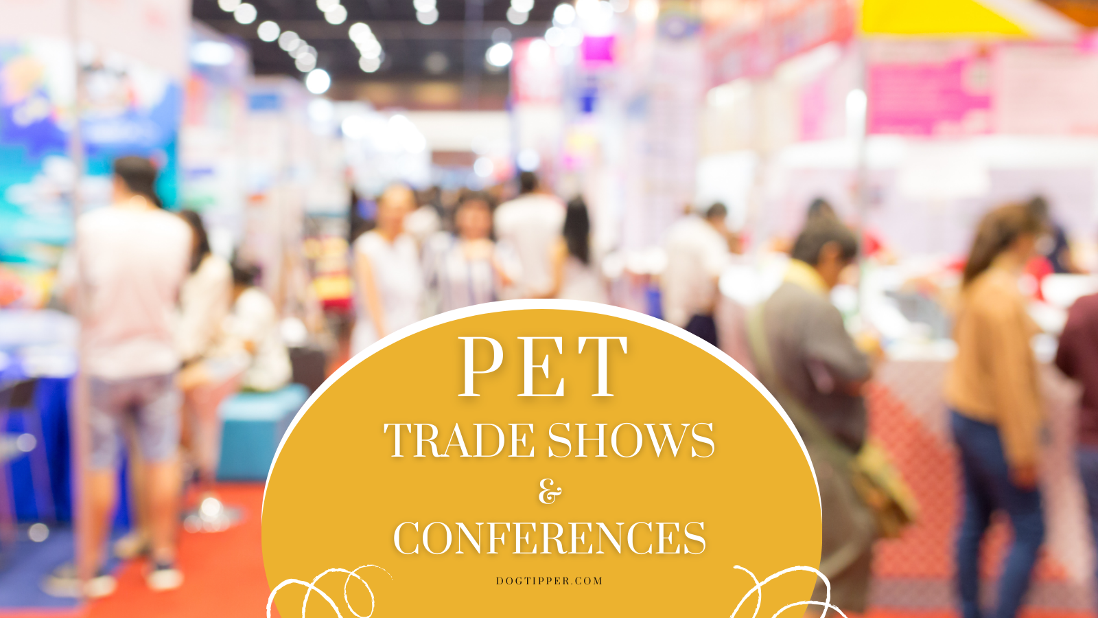 2024 Calendar of Pet Trade Shows and Conventions